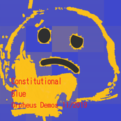 Constitutional Blue - Orpheus Demos 11/2019