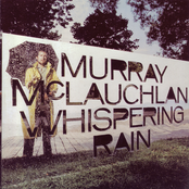 Murray McLauchlan: Whispering Rain