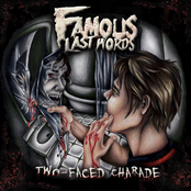 Famous Last Words: Two-Faced Charade