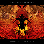 Forever Is The World by Theatre Of Tragedy