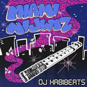 DJ Habibeats: Miami Mijwiz