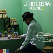 J Holiday: Round 2