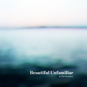 Beautiful Unfamiliar