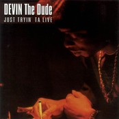 Devin the Dude: Just Tryin ta Live (Amended)