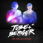 Tube & Berger: We Are All Stars