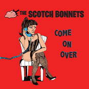 The Scotch Bonnets: Come on Over