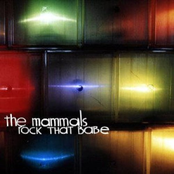 The Mammals: Rock That Babe