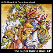 Dumbfoundead & 8-bit Bandit