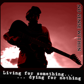 Living For Something, Dying for Nothing