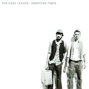 The Easy Leaves: American Times