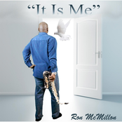 Ron McMillon: It Is Me