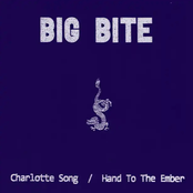 Big Bite: Charlotte Song / Hand To The Ember