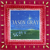 Jason Gray: Christmas Stories: Repeat the Sounding Joy