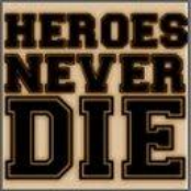 heroes never die