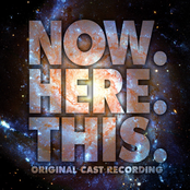 Now. Here. This. (Original Cast Recording)