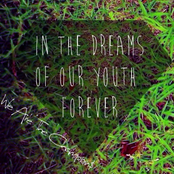 In the Dreams of Our Youth Forever