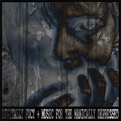 M U S I C + F O R + T H E + M A N I C A L L Y + D E P R E S S E D