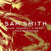 Have Yourself A Merry Little Christmas by Sam Smith