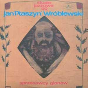 Sprzedawcy Glonow by Jan Ptaszyn Wroblewski & SJPR