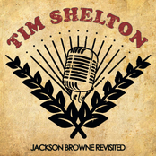 Tim Shelton: Jackson Browne Revisited