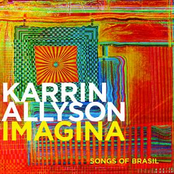 Karrin Allyson: Imagina: Songs Of Brasil