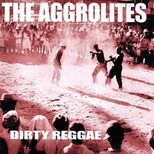 The Aggrolites: Dirty Reggae