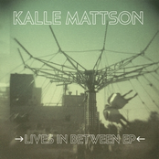 Sun Is Gone by Kalle Mattson