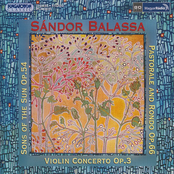 Balassa: Sons of the Sun (The) / Pastorale and Rondo / Violin Concerto