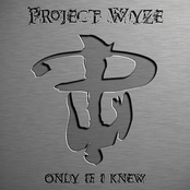 Only If I Knew by Project Wyze