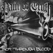 Pain Of Truth: Not Through Blood