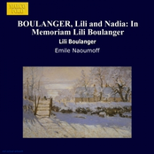 Nadia Boulanger: BOULANGER, Lili and Nadia: In Memoriam Lili Boulanger