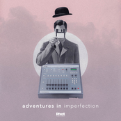 Adventures In Imperfection
