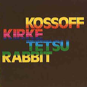 Kossoff Kirke Tetsu Rabbit