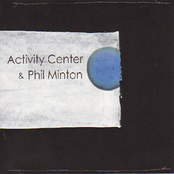 Activity Center & Phil Minton