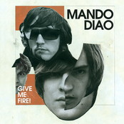 You Got Nothing On Me by Mando Diao