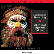 Didgeridoo Dreaming: Spiritual Music Of The Aboriginals [Disc 1]