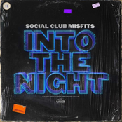 Social Club Misfits: Into The Night