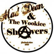 Mad Dean & The Wookiee Shavers