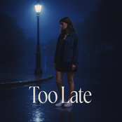 Too Late