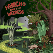 Pancho and The Wizards: Residual
