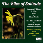 Williams, Quilter & Wright: Bliss of Solitude (Songs & Piano Music)