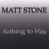 Matt Stone: Nothing to Hide