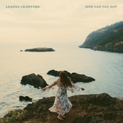 Leanna Crawford: How Can You Not