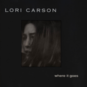 Where It Goes by Lori Carson