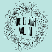 The Le Sigh Vol. III