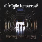 A Fragile Tomorrow: Tripping Over Nothing