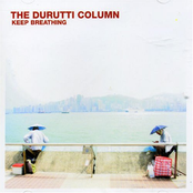 Let Me Tell You Something by The Durutti Column