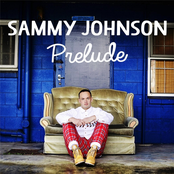 Sammy Johnson: Prelude