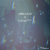Awkward // Fresh Kills