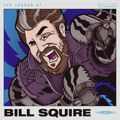 Bill Squire: The Legend of Bill Squire